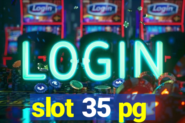 slot 35 pg