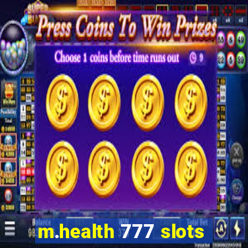 m.health 777 slots