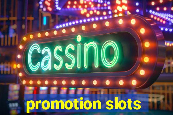 promotion slots