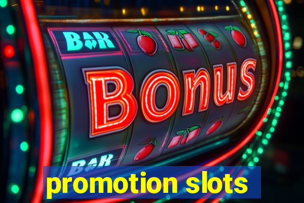 promotion slots