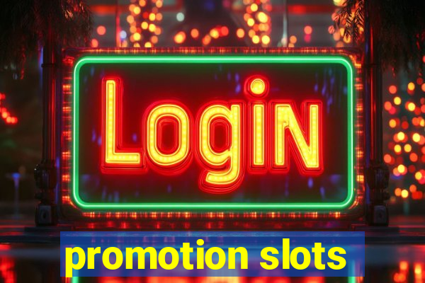 promotion slots