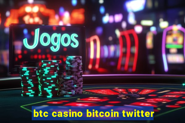 btc casino bitcoin twitter