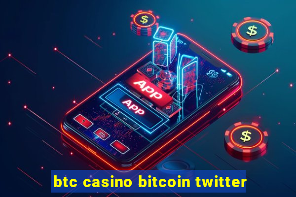 btc casino bitcoin twitter