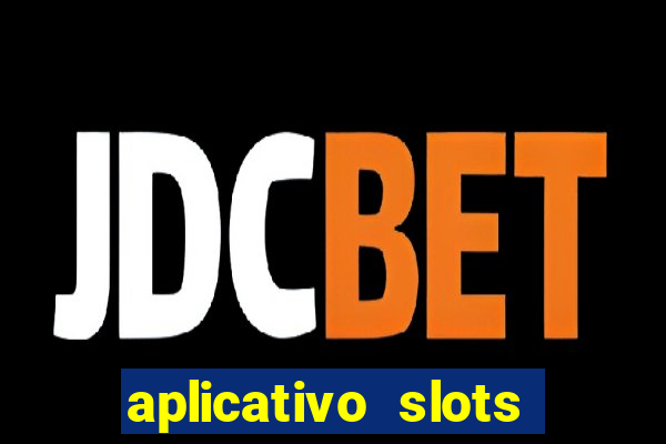 aplicativo slots paga mesmo