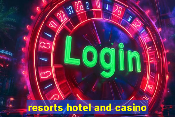 resorts hotel and casino