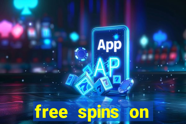 free spins on registration no deposit