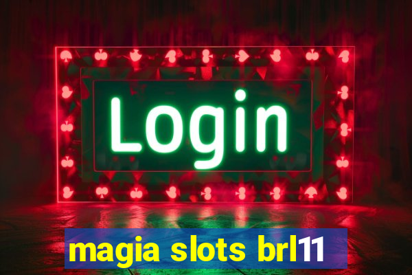 magia slots brl11