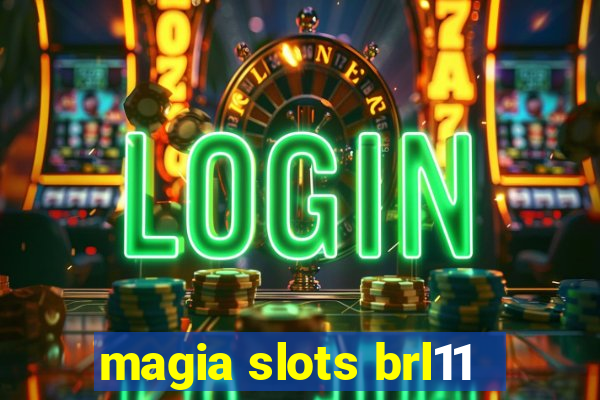 magia slots brl11