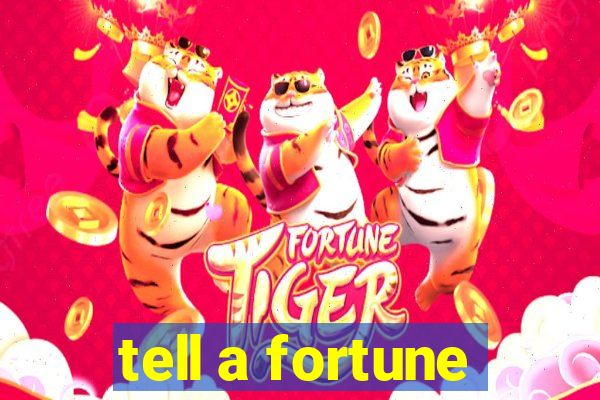 tell a fortune