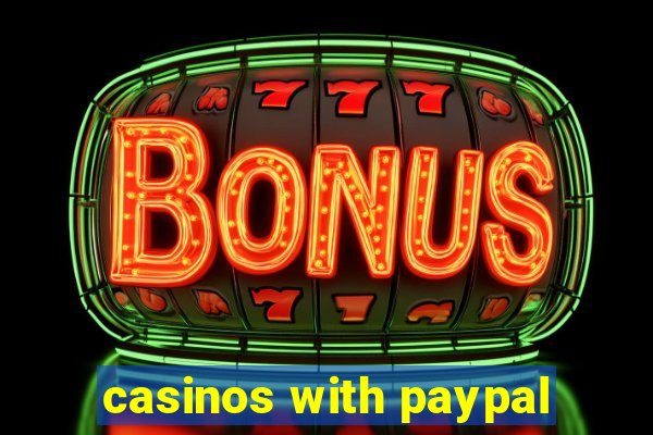 casinos with paypal