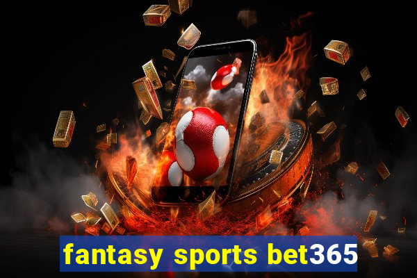 fantasy sports bet365