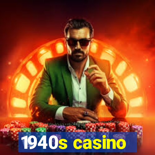 1940s casino