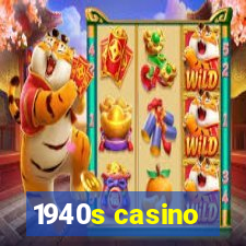 1940s casino