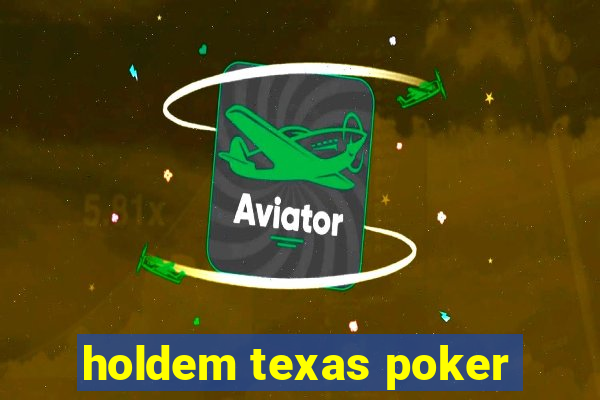 holdem texas poker