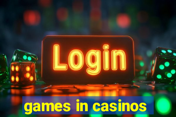 games in casinos