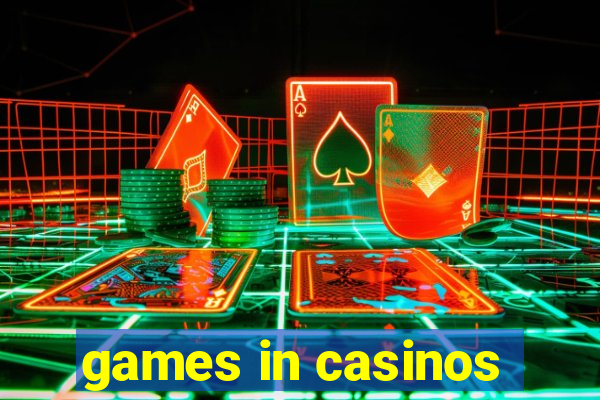 games in casinos