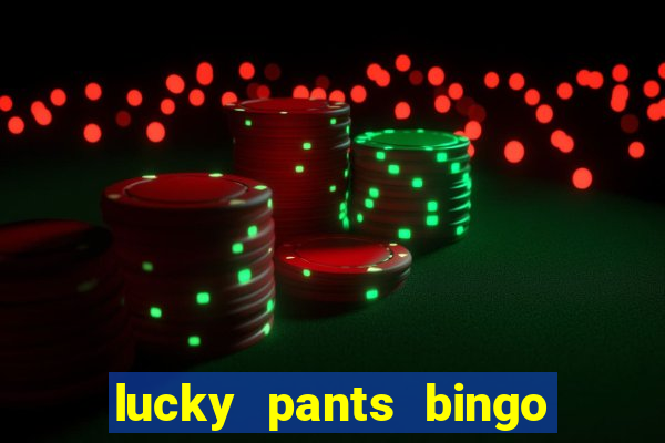 lucky pants bingo casino sister sites