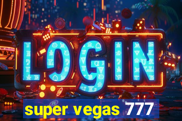 super vegas 777