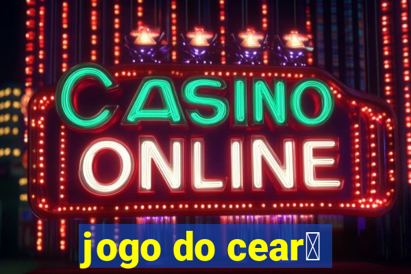 jogo do cear谩