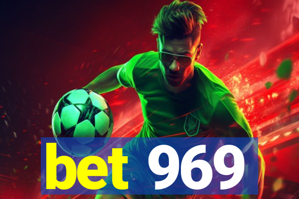 bet 969