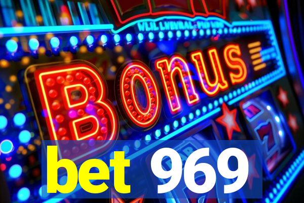 bet 969