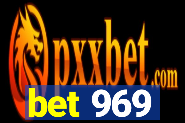 bet 969