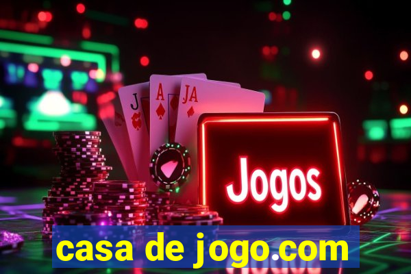 casa de jogo.com