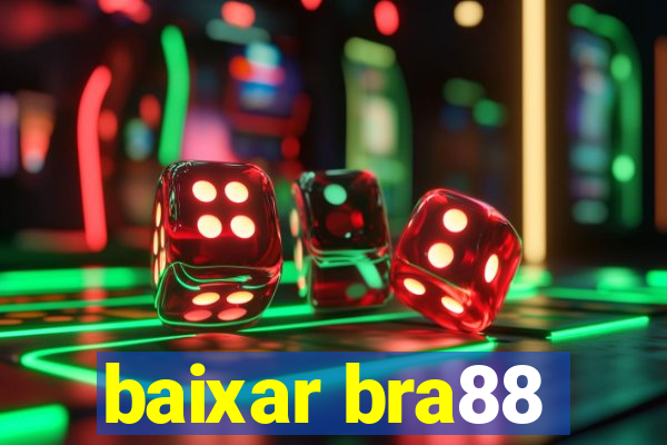 baixar bra88