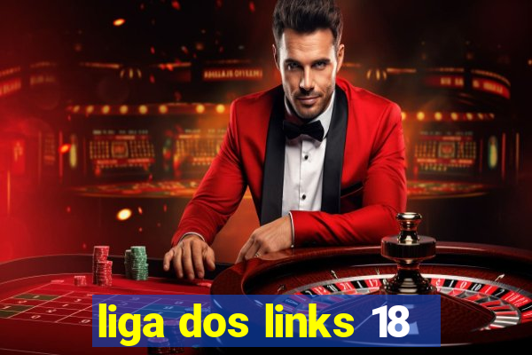 liga dos links 18