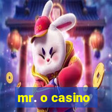 mr. o casino