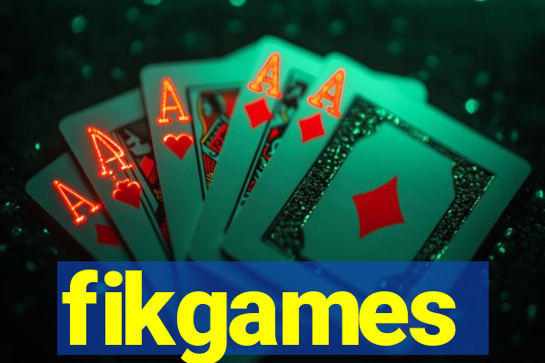 fikgames