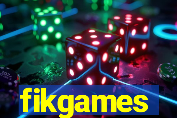 fikgames