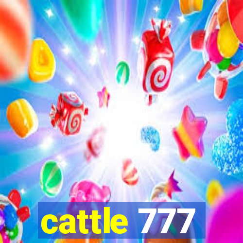 cattle 777