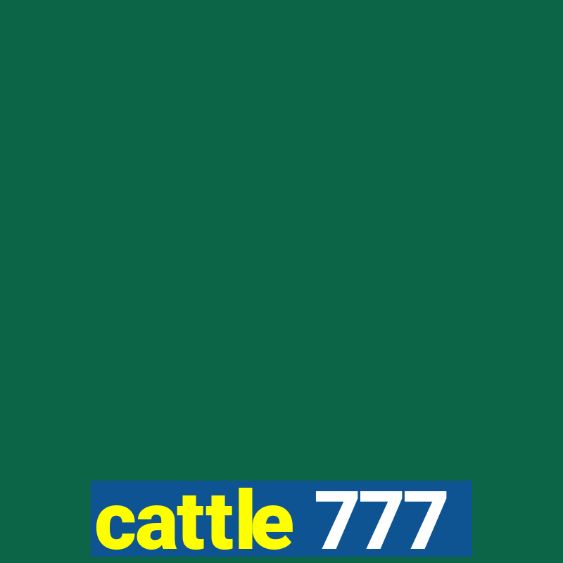 cattle 777