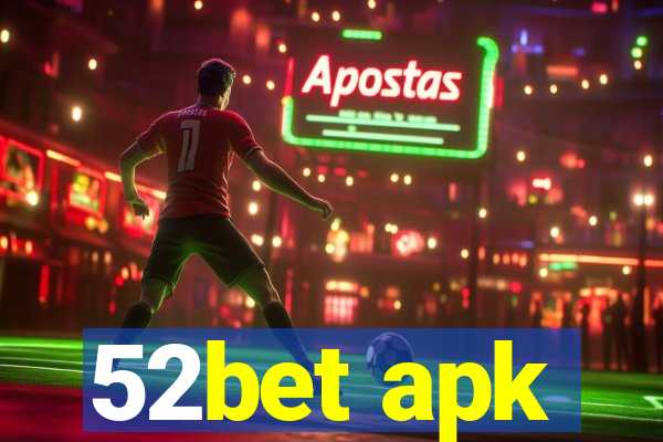 52bet apk