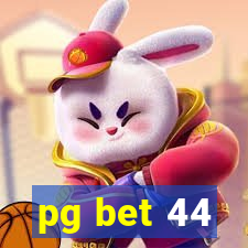 pg bet 44