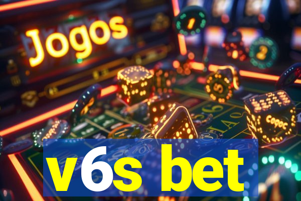 v6s bet