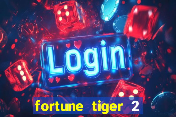 fortune tiger 2 demo revenge