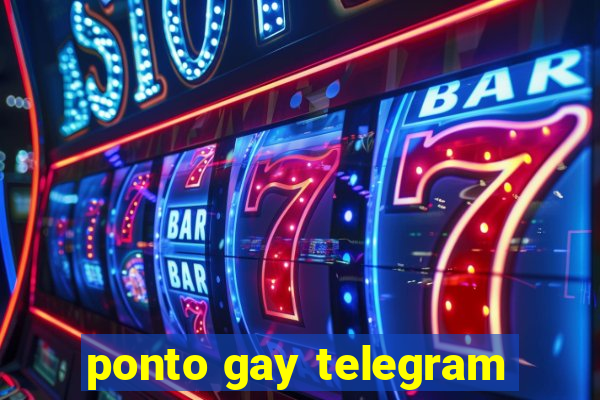 ponto gay telegram