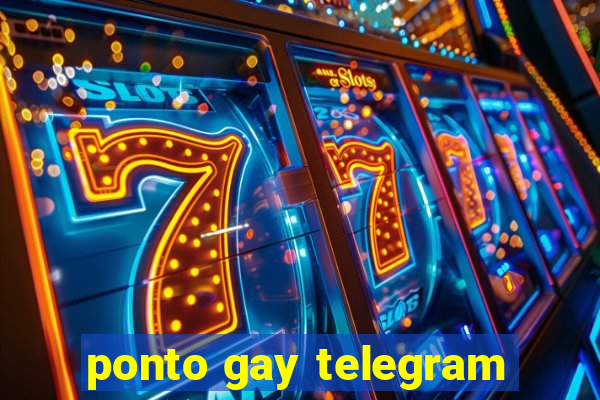 ponto gay telegram