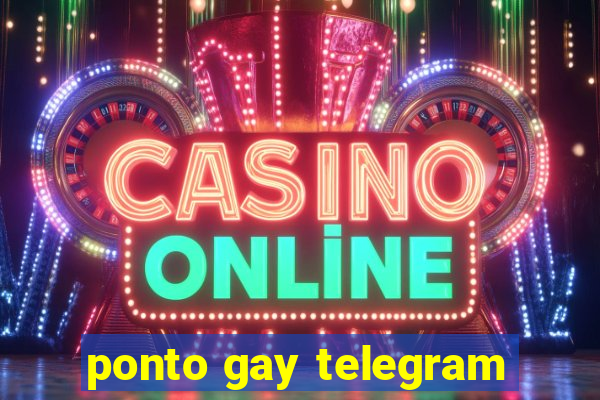 ponto gay telegram