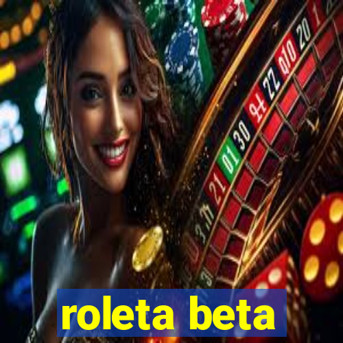 roleta beta