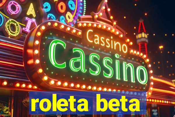 roleta beta