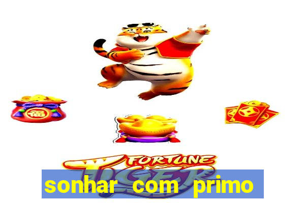 sonhar com primo livro dos sonhos