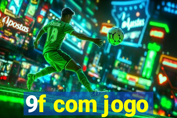 9f com jogo