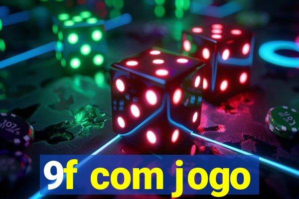 9f com jogo