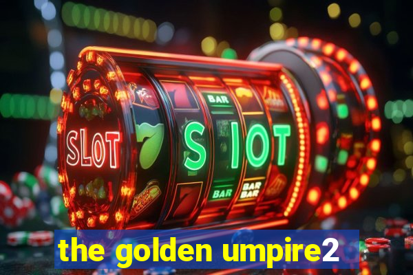 the golden umpire2