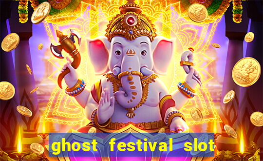 ghost festival slot free play