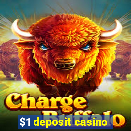 $1 deposit casino