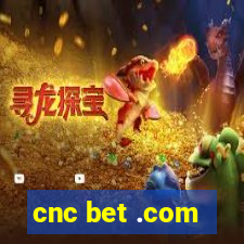 cnc bet .com